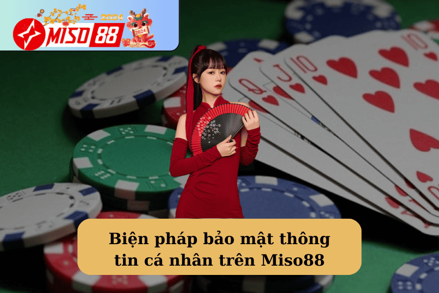 Biện pháp bảo mật thông tin cá nhân trên Miso88