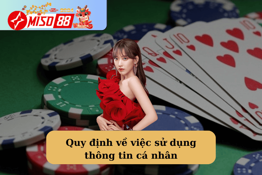 Quy định về việc sử dụng thông tin cá nhân trên Miso88