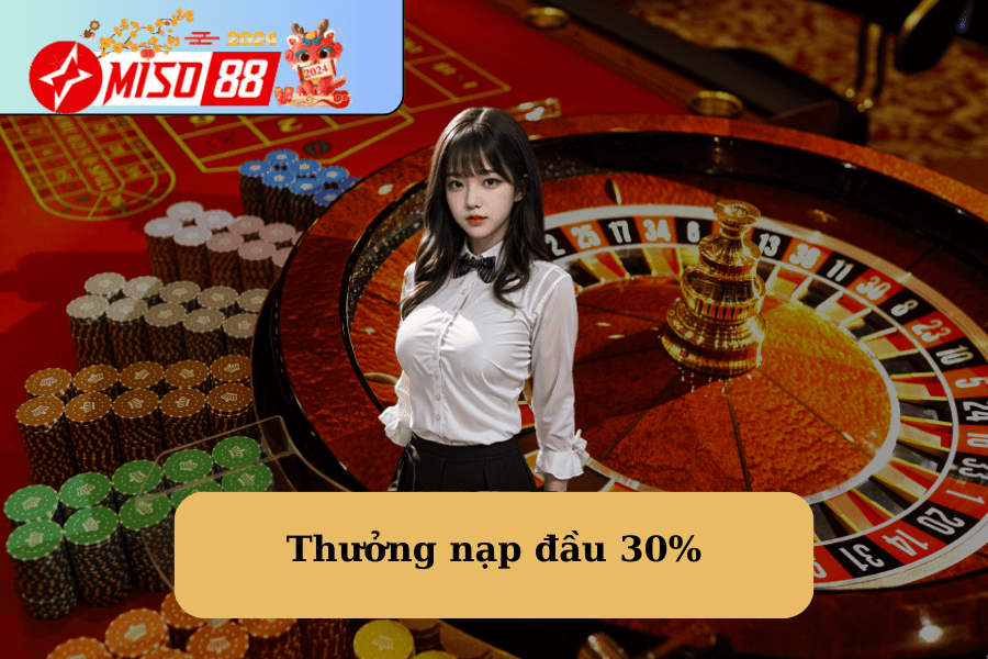 Thưởng nạp đầu 30%